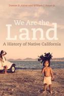 We Are The Land di Damon B. Akins, William J. Bauer edito da University Of California Press