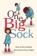 One Big Sock di Mary Kauffman edito da BookBaby