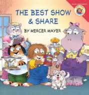 The Best Show & Share di Mercer Mayer edito da Turtleback Books