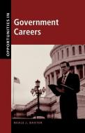 Opportunities in Government Careers di Neale Baxter, Baxter Neale edito da MCGRAW HILL BOOK CO