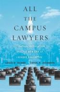 All The Campus Lawyers di Louis H. Guard, Joyce P. Jacobsen edito da Harvard University Press