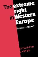 extreme Right in Western Europe di Elisabeth Carter edito da Manchester University Press