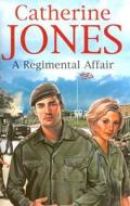 A Regimental Affair di Catherine Jones edito da Severn House Publishers