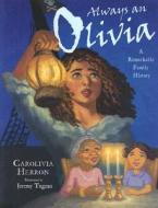 Always an Olivia: A Remarkable Family History di Carolivia Herron edito da Kar-Ben Publishing