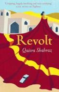 Revolt di Qaisra Shahraz edito da ARCADIA BOOKS