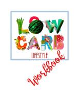 Low Carb Lifestyle Workbook di KAYE NUTMAN edito da Lightning Source Uk Ltd