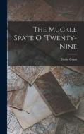 The Muckle Spate o' 'twenty-nine di David Grant edito da LEGARE STREET PR