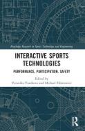 Interactive Sports Technologies edito da Taylor & Francis Ltd