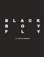 Black Boy Fly di Joshua Renfroe edito da BOOKBABY