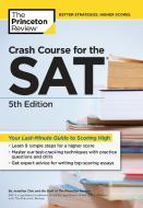 Crash Course for the Sat, 5th Edition: Your Last-Minute Guide to Scoring High di The Princeton Review edito da PRINCETON REVIEW