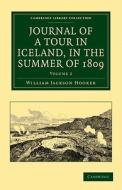 Journal of a Tour in Iceland, in the Summer of 1809 di William Jackson Hooker edito da Cambridge University Press