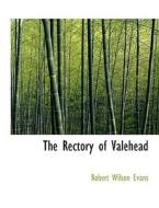 The Rectory of Valehead di Robert Wilson Evans edito da BiblioLife