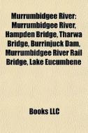 Murrumbidgee River: Murrumbidgee River, di Books Llc edito da Books LLC, Wiki Series