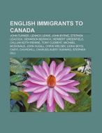 English immigrants to Canada di Books Llc edito da Books LLC, Reference Series