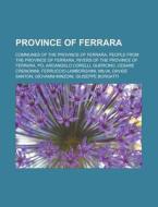 Province Of Ferrara: Communes Of The Pro di Books Llc edito da Books LLC, Wiki Series