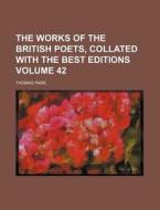 The Works of the British Poets, Collated with the Best Editions Volume 42 di Thomas Park edito da Rarebooksclub.com