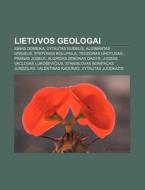 Lietuvos Geologai: Ignas Domeika, Vytaut di Altinis Wikipedia edito da Books LLC, Wiki Series