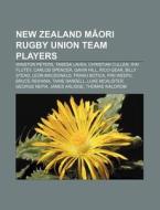 New Zealand Maori Rugby Union Team Playe di Source Wikipedia edito da Books LLC, Wiki Series