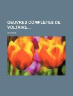 Oeuvres Completes De Voltaire (51) di Voltaire edito da General Books Llc