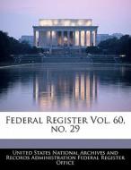 Federal Register Vol. 60, No. 29 edito da Bibliogov
