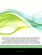 British Columbia Social Credit Mlas, Inc di Hephaestus Books edito da Hephaestus Books