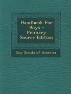 Handbook for Boys edito da Nabu Press