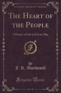 The Heart Of The People di J R Abarbanell edito da Forgotten Books