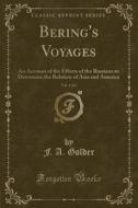 Bering's Voyages, Vol. 1 Of 2 di F a Golder edito da Forgotten Books