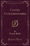 Contes Extraordinaires (classic Reprint) di Ernest Hello edito da Forgotten Books