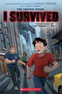 I Survived the Attacks of September 11, 2001 (I Survived Graphic Novel #4): A Graphix Book, Volume 4 di Lauren Tarshis edito da GRAPHIX