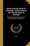 STYLES OF WRITS FORMS OF PROCE di John Cook edito da WENTWORTH PR