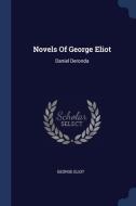 Novels Of George Eliot: Daniel Deronda di GEORGE ELIOT edito da Lightning Source Uk Ltd