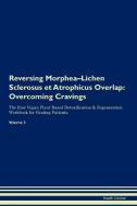 Reversing Morphea-Lichen Sclerosus et Atrophicus Overlap di Health Central edito da Raw Power