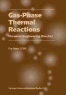 Gas-Phase Thermal Reactions di Guy-Marie Côme edito da Springer Netherlands