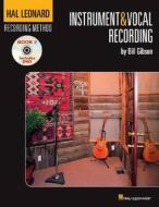Instrument And Vocal Recording di Bill Gibson edito da Hal Leonard Corporation