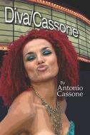 Diva/cassone di Antonio Cassone edito da Publishamerica