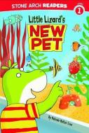 Little Lizard's New Pet di Mindy Melton Crow edito da STONE ARCH BOOKS