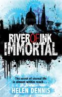 River of Ink: Immortal di Helen Dennis edito da Hachette Children's Group