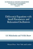 Differential Equations with Small Parameters and Relaxation Oscillations di E. Mishchenko edito da Springer US