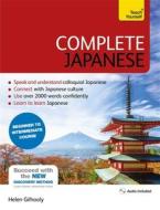 Complete Japanese Beginner To Intermediate Book And Audio Course di Helen Gilhooly edito da Hodder & Stoughton General Division