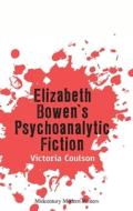 Elizabeth Bowen di Victoria Coulson edito da Edinburgh University Press