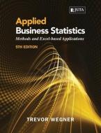 Applied Business Statistics di Trevor Wegner edito da Juta Academic