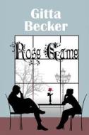Rose Game di Gitta Becker edito da Createspace