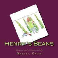 Henry's Beans di Sheila Caza edito da Createspace