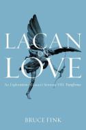 Lacan on Love di Bruce Fink edito da Polity Press