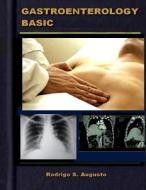 Gastroenterology Basic: Doctor Guide di R. S. Augusto edito da Createspace