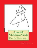 Azawakh Christmas Cards: Do It Yourself di Gail Forsyth edito da Createspace