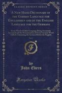 Ebers, J: New Hand-Dictionary of the German Language for Eng edito da Forgotten Books