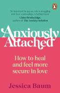 Anxiously Attached di Jessica Baum edito da Cornerstone