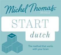 Start Dutch New Edition (learn Dutch With The Michel Thomas Method) di Cobie Adkins-De Jong, Els Van Geyte, Michel Thomas edito da John Murray Press